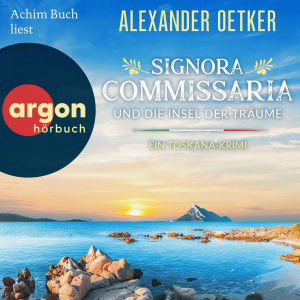 Signora Commissaria und die Insel der Träume Hörbuch