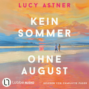 Kein Sommer ohne August Hörbuch