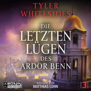 Die letzten Lügen des Ardor Benn Hörbuch