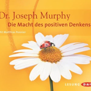 Die Macht des positiven Denkens Hörbuch
