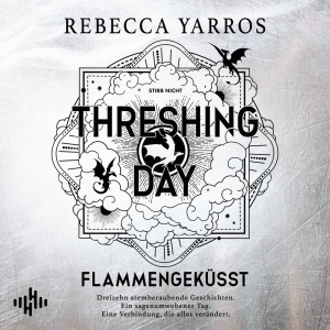Threshing Day – Flammengeküsst (Flammengeküsst-Reihe) Hörbuch