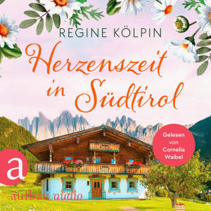 Herzenszeit in Südtirol Hörbuch