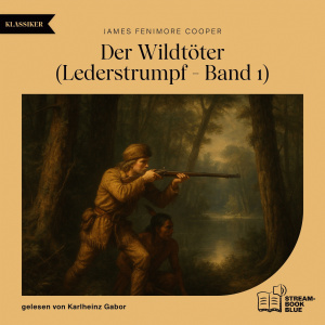 Lederstrumpf - Band, Folge 1: Der Wildtöter Hörbuch