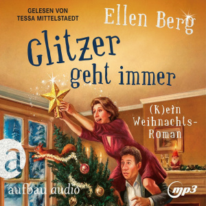 Glitzer geht immer. (K)ein Weihnachtsroman Hörbuch