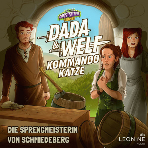 Dada & Welf - Kommando Katze. Folge 07: Die Sprengmeisterin von Schmiedeberg Hörbuch-Reihe gratis