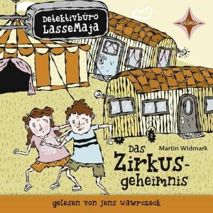 Detektivbüro LasseMaja, Folge 6: Das Zirkusgeheimnis Hörbuch