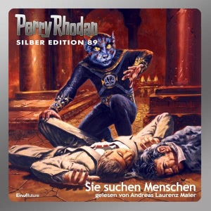 Perry Rhodan Silber Edition, Folge 89: Sie suchen Menschen - Teil 1 Hörbuch