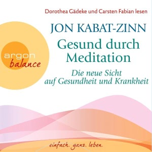 Gesund durch Meditation: Die neue Sicht auf Gesundheit und Krankheit Hörbuch