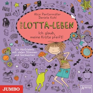 Mein Lotta-Leben: Ich glaub, meine Kröte pfeift! Hörbuch